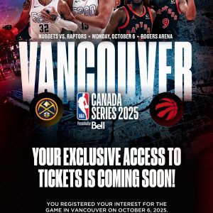 Unique Presale Codes For Canada Series Raptors and Nuggets in Vancouver